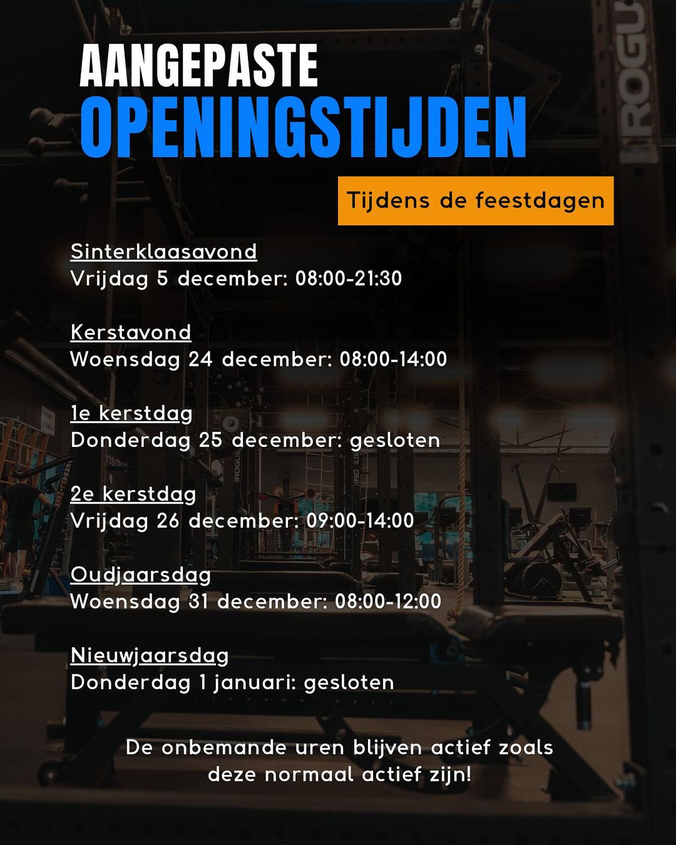 Aangepaste openingstijden rondom de feestdagen!

Op de gesloten dagen heb je uiteraard wel toegang met een “Deur Toegang / onbemande uren abonnement”